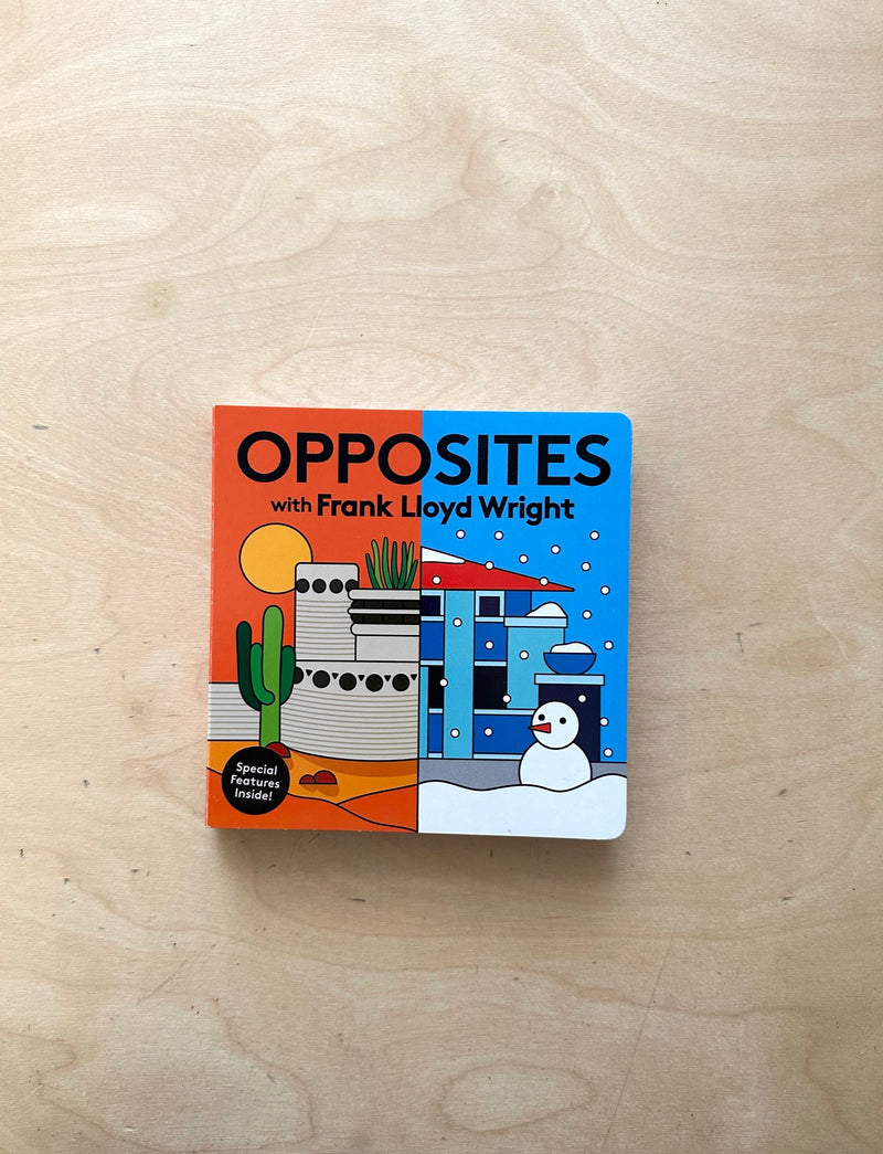 Opposites with Frank Lloyd Wright – Board Book