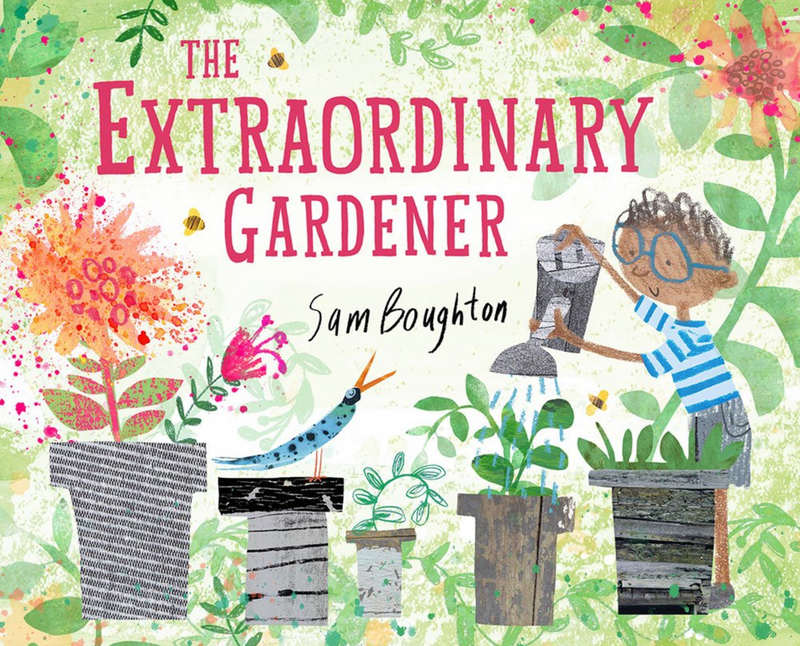 The Extraordinary Gardener – by Sam Boughton