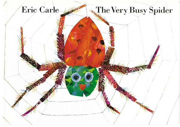 The Very Busy Spider – Eric Carle
