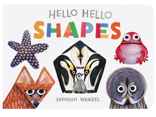 Hello Hello Shapes board book by Brendan Wenzel