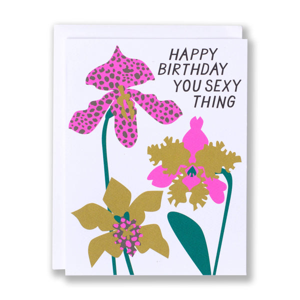 Happy Birthday You Sexy Thing Orchid Card