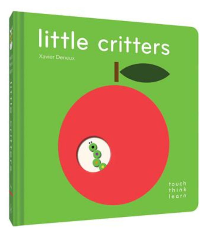 Touch Think Learn: Little Critters – by Xavier Deneux