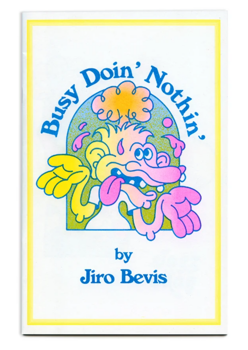 Busy Doin' Nothin' by Jiro Bevis